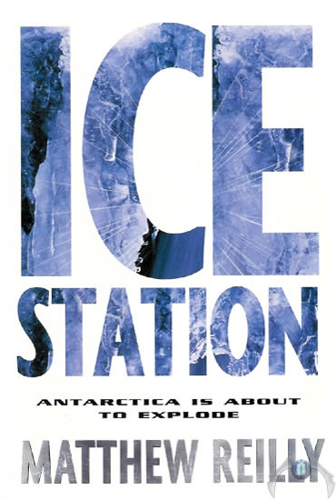 Ice Station by Matthew Reilly