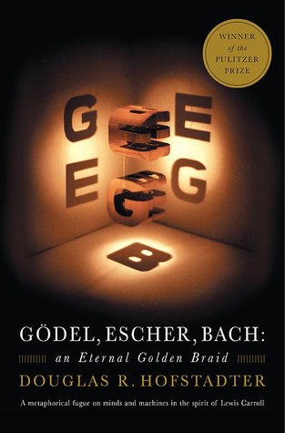 Godel, Escher, Bach: An Eternal Golden Braid – Douglas Hofstadter
