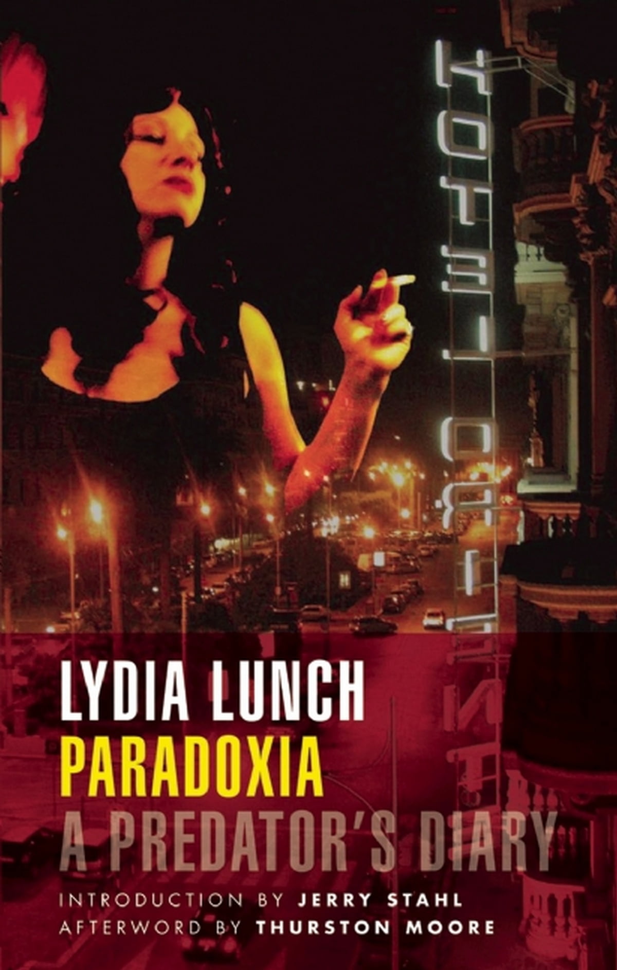 Paradoxia: A Predator’s Diary – Lydia Lunch
